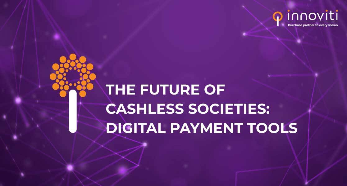 The Future of Cashless Societies-Digital Payment Tools