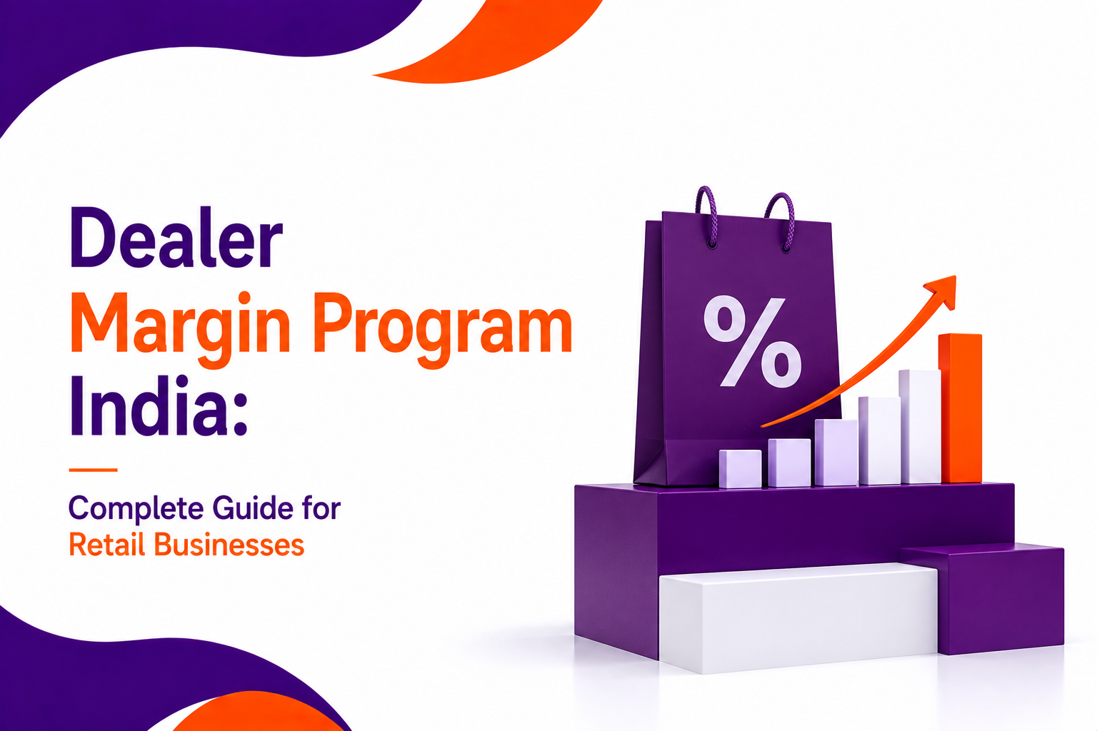 Dealer Margin Program India: Complete Guide for Retail Businesses