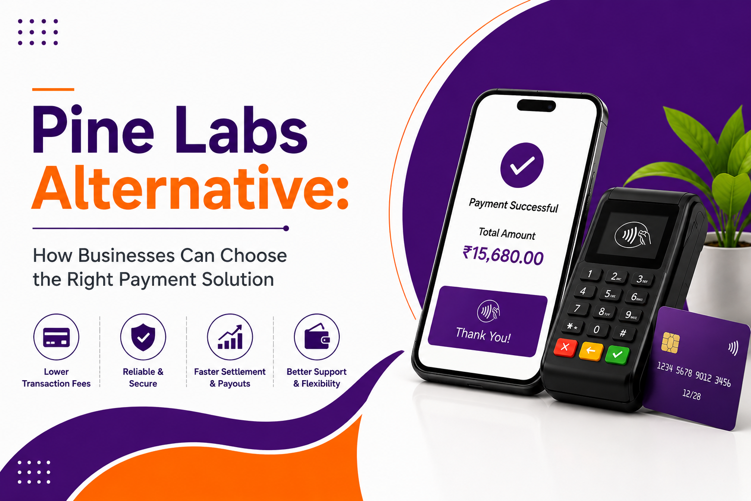 Pine Labs Alternative: How Businesses Can Choose the Right Payment Solution