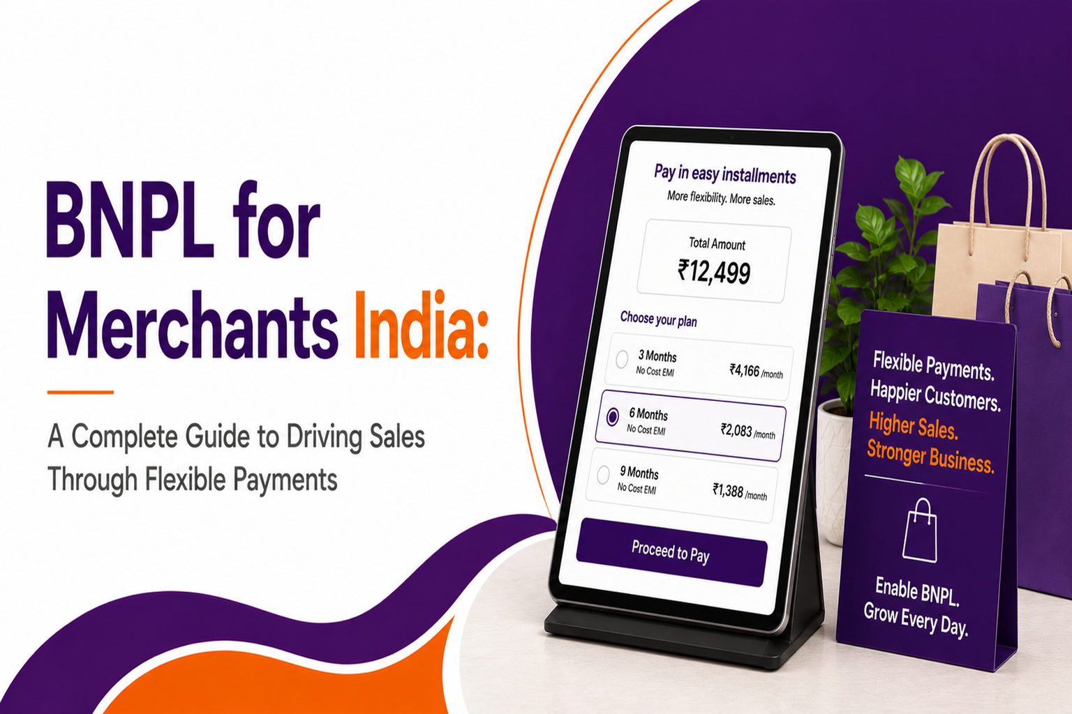 BNPL for Merchants India: A Complete Guide to Driving Sales Through Flexible Payments